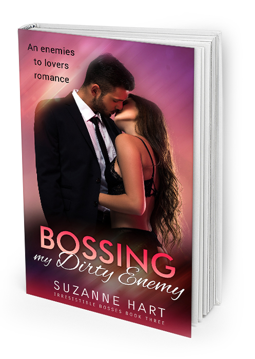 Bossing My Dirty Enemy: An enemies to lovers romance (Irresistible Bosses Book 3)