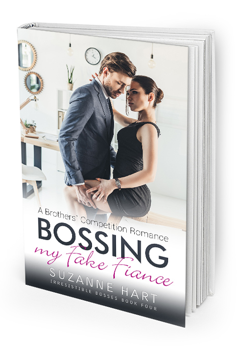 Bossing My Fake Fiance: A Brothers' Competition Romance (Irresistible Bosses Book 4)